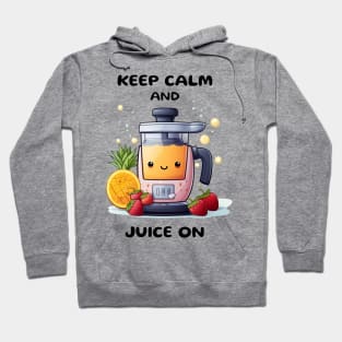 Fruit Juicer Keep Calm And Juice On Funny Health Novelty Hoodie